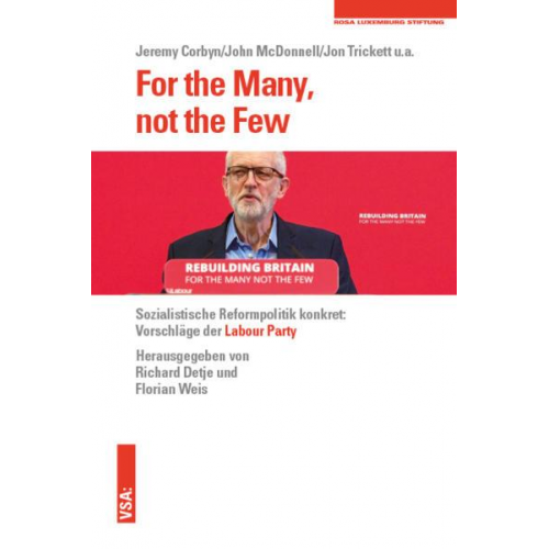 Jeremy Corbyn & John McDonnell & Jon Trickett - For the Many, not the Few