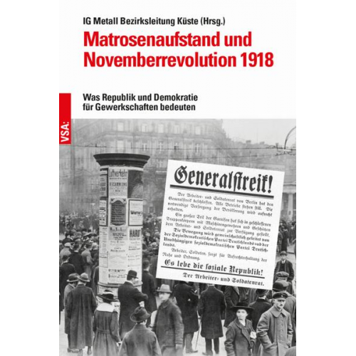 Chaja Boebel & Lothar Wentzel & Ute Gerhard & Klaus Kuhl & Dominique Lembke - Matrosenaufstand und Novemberrevolution 1918