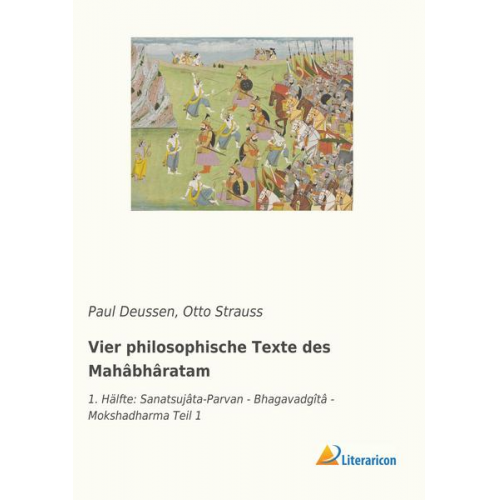 Paul Deussen & Otto Strauss - Vier philosophische Texte des Mahâbhâratam