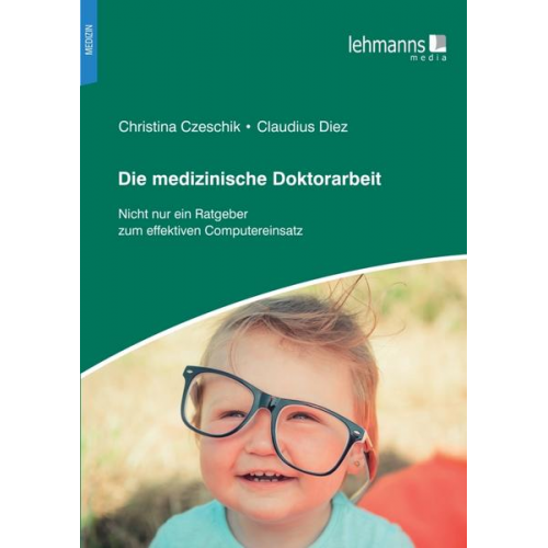 Christina Czeschik & Claudius Diez - Die medizinische Doktorarbeit