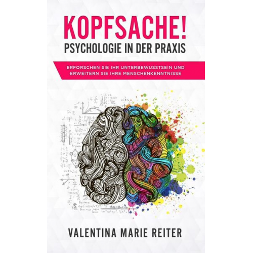 Valentina Marie Reiter - Kopfsache! - Psychologie in der Praxis