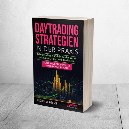 Friedrich Mennsbach - Daytrading Strategien in der Praxis