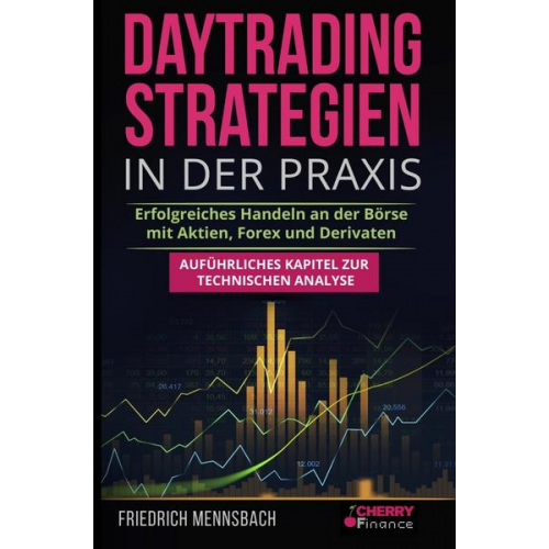 Friedrich Mennsbach & Damir Mrsic - Daytrading Strategien in der Praxis