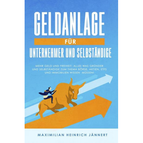 Maximilian Heinrich Jännert - Geldanlage für Unternehmer und Selbständige