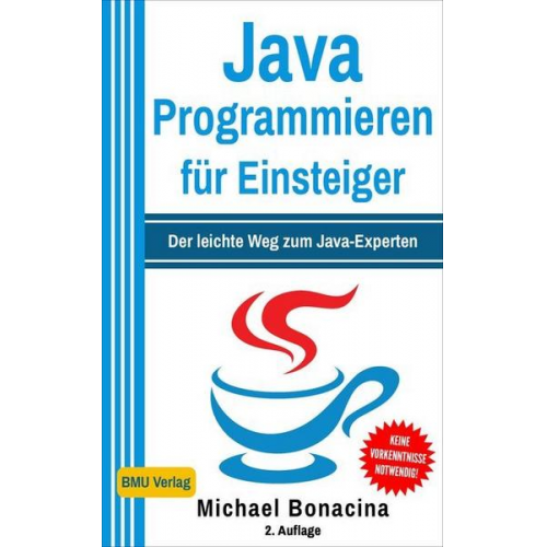 Michael Bonacina - Java Programmieren für Einsteiger