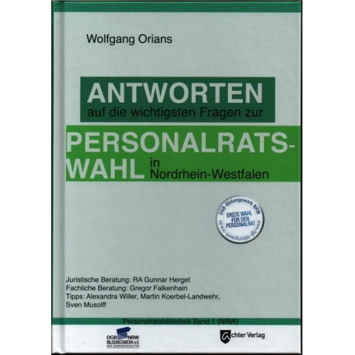 Wolfgang Orians - Antworten auf die wichtigsten Fragen zur Personalratswahl in Nordrhein-Westfahlen