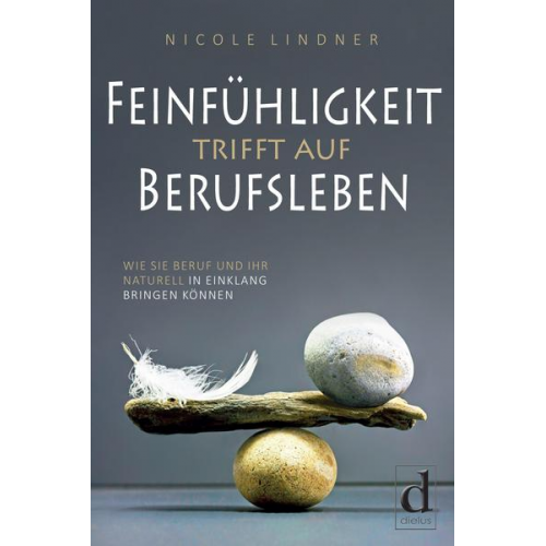 Nicole Lindner - Feinfühligkeit trifft auf Berufsleben