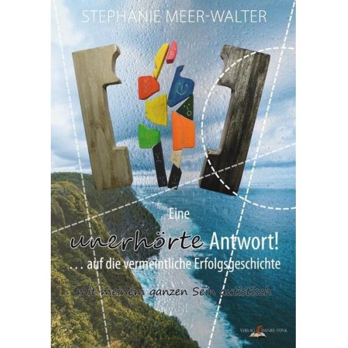 Stephanie Meer-Walter - Eine unerhörte Antwort! … auf die vermeintliche Erfolgsgeschichte