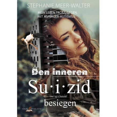 Stephanie Meer-Walter - Den inneren Suizid besiegen