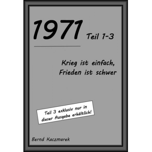 Bernd Kaczmarek - 1971, Teil 1-3