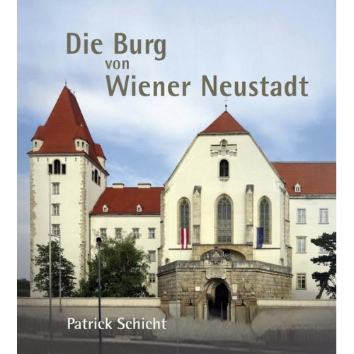 Patrick Schicht - Die Burg von Wr. Neustadt