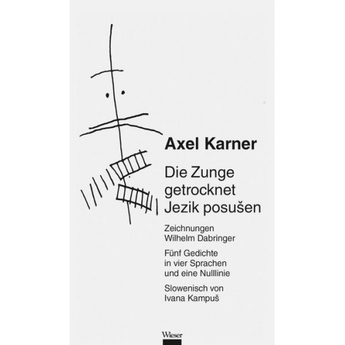 Axel Karner - Die Zunge getrocknet / Jezik posušen