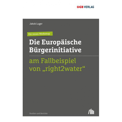 Jakob Luger - Ein neues Werkzeug: Die Europäische Bürgerinitiative am Fallbeispiel von 'right2water