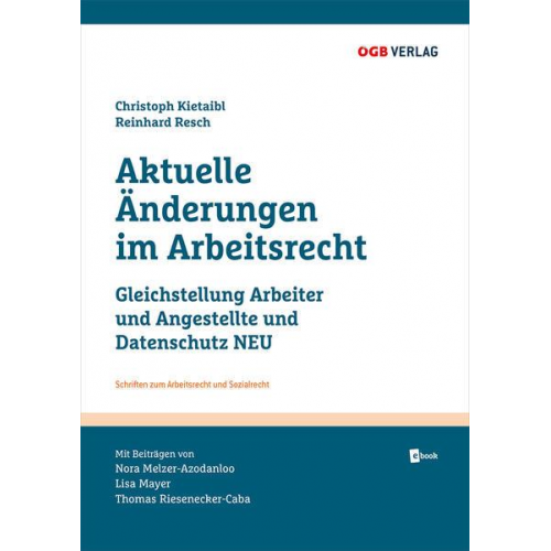 Nora Melzer-Azodanloo & Lisa Mayer & Thomas Riesenecker-Caba - Aktuelle Änderungen im Arbeitsrecht