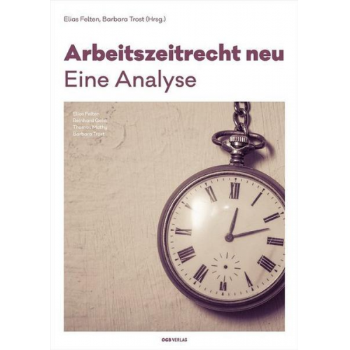 Reinhard Geist & Thomas Mathy & Barbara Trost & Elias Felten - Arbeitszeitrecht neu