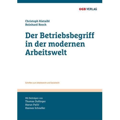 Hannes Schneller & Harun Pacic & Thomas Dullinger - Der Betriebsbegriff in der modernen Arbeitswelt