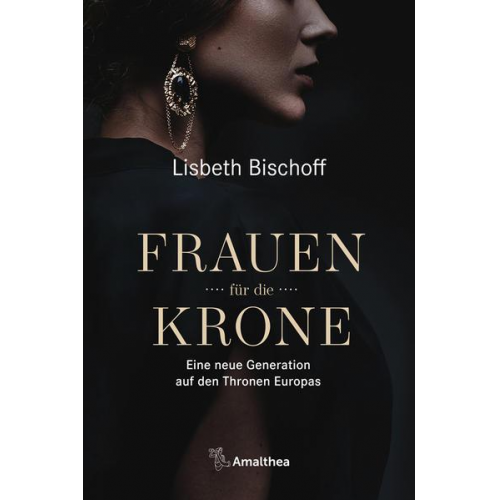 Lisbeth Bischoff - Frauen für die Krone