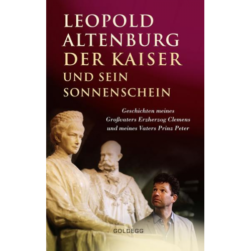 Leopold Altenburg - Der Kaiser und sein Sonnenschein