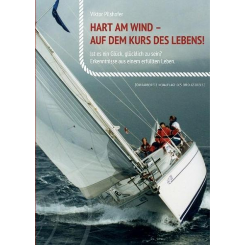 Viktor Pilshofer - Hart am Wind