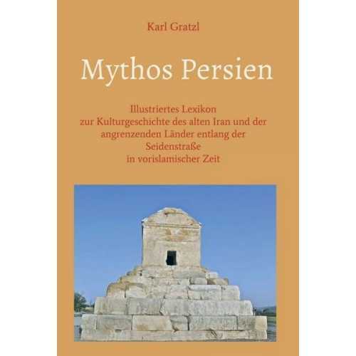 Karl Gratzl - Mythos Persien