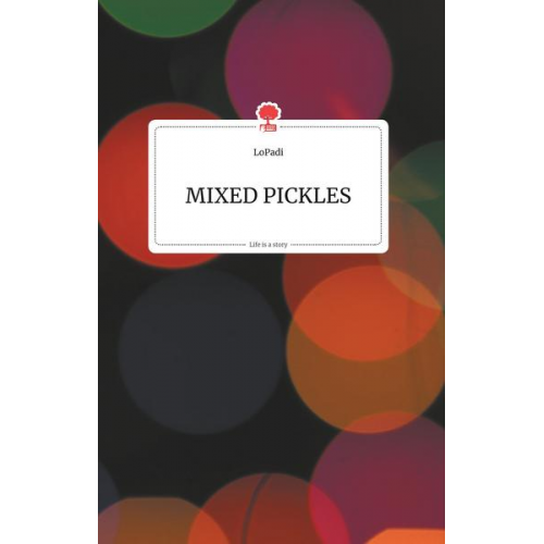 LoPadi - Mixed Pickles. Life is a Story - story.one