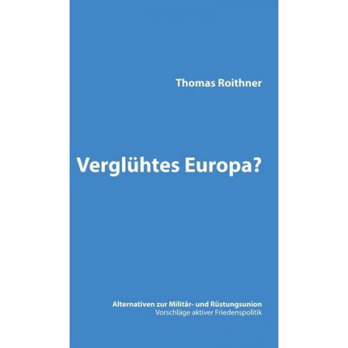 Thomas Roithner - Verglühtes Europa?