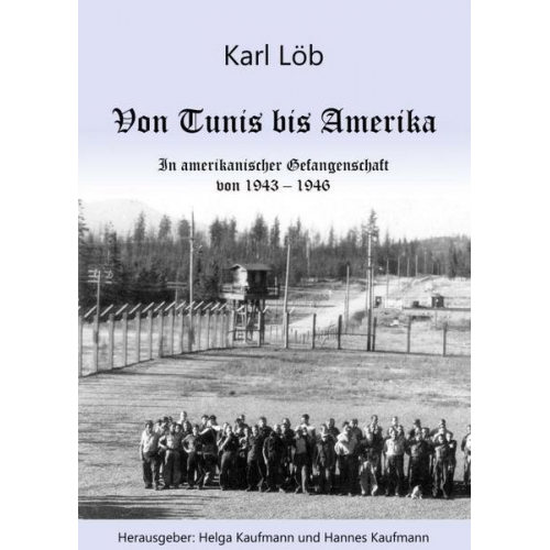 Karl Löb - Von Tunis bis Amerika