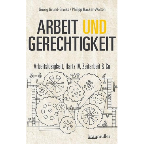 Philipp Hacker-Walton & Georg Grund-Groiss - Arbeit und Gerechtigkeit