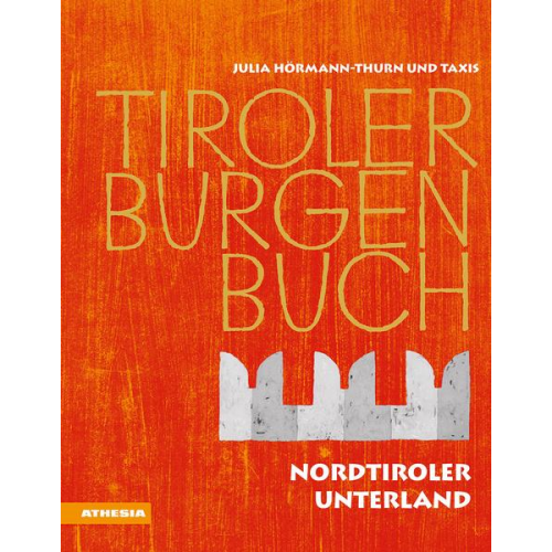 Martin Bitschnau & Daniel Burger & Joachim Zeune & Markus Nothegger & Alexander Zanesco - Tiroler Burgenbuch