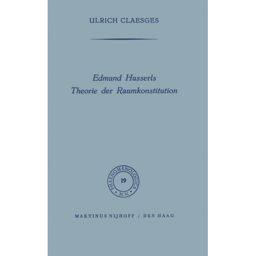 U. Claesges - Edmund Husserls Theorie der Raumkonstitution