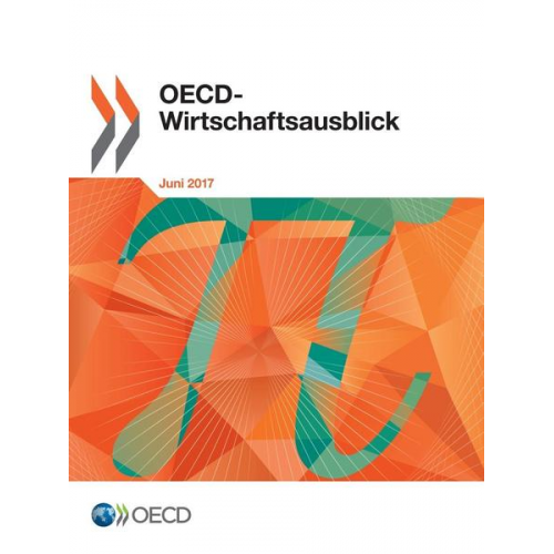 Organization For Economic Cooperation An - OECD-Wirtschaftsausblick, Ausgabe 2017/1