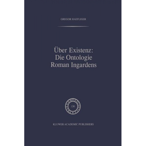 G. Haefliger - Über Existenz: Die Ontologie Roman Ingardens