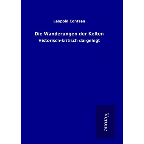 Leopold Contzen - Die Wanderungen der Kelten