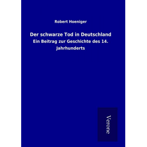 Robert Hoeniger - Der schwarze Tod in Deutschland