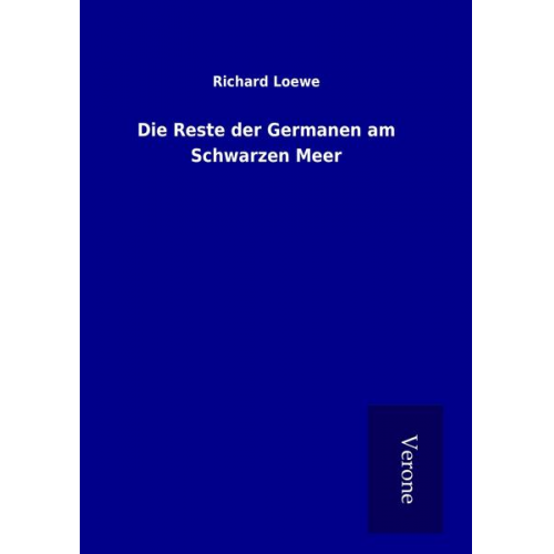 Richard Loewe - Die Reste der Germanen am Schwarzen Meer