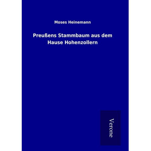 Moses Heinemann - Preußens Stammbaum aus dem Hause Hohenzollern