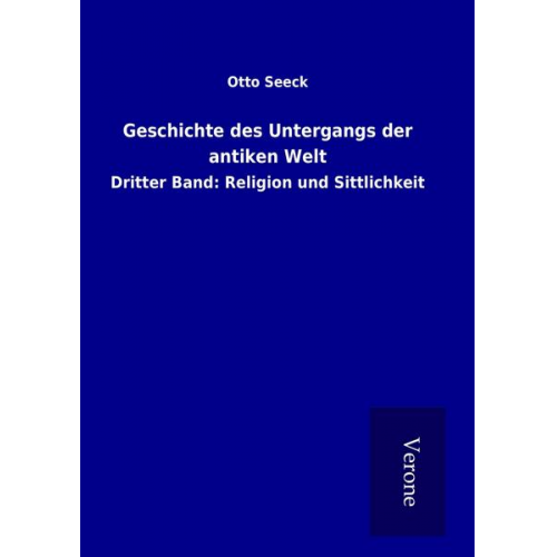 Otto Seeck - Geschichte des Untergangs der antiken Welt