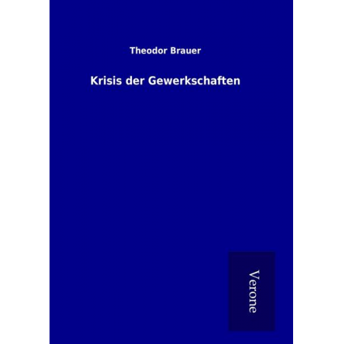 Theodor Brauer - Krisis der Gewerkschaften