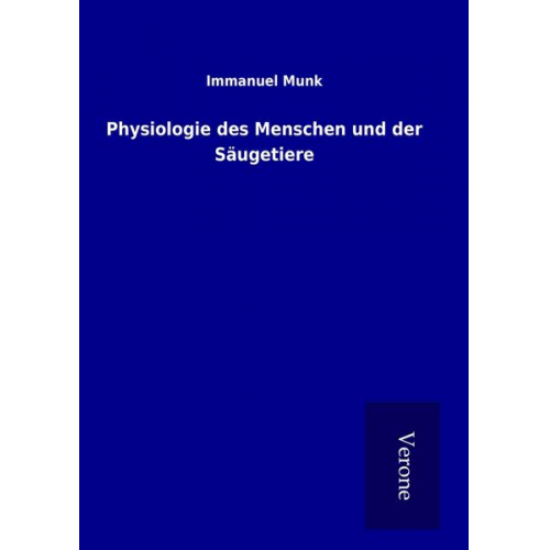 Immanuel Munk - Physiologie des Menschen und der Säugetiere