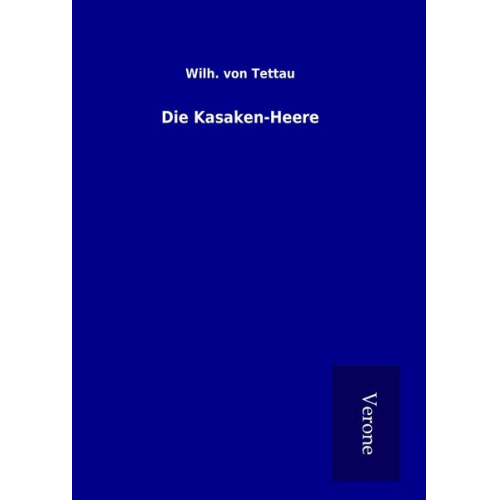 Wilh. Tettau - Die Kasaken-Heere