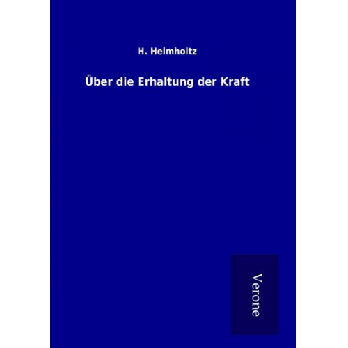 H. Helmholtz - Über die Erhaltung der Kraft