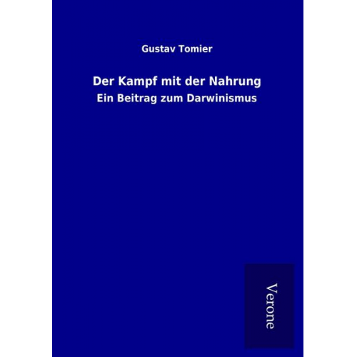 Gustav Tomier - Der Kampf mit der Nahrung