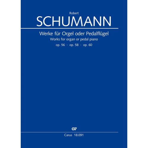 Robert Schumann - Werke für Pedalflügel oder Orgel