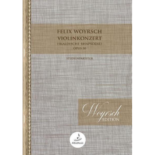 Felix Woyrsch - Violinkonzert (Skaldische Rhapsodie) Studienpartitur