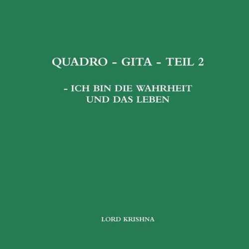 Walter Siegfried Holleis - Quadro - Gita - Teil 2 - Ich Bin die Wahrheit und das Leben