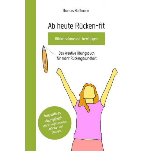 Thomas Hoffmann - Ab heute Rücken-fit, Rückenschmerzen bewältigen