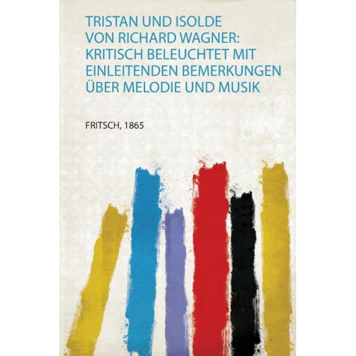 Tristan und Isolde Von Richard Wagner