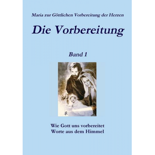 Zur Gottlichen Vorbereitung Der Herzen - Die Vorbereitung - Band 1