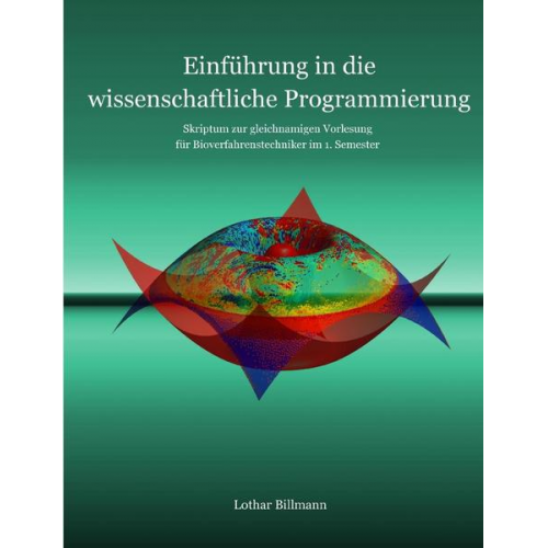 Lothar Billmann - Einführung in die wissenschaftliche Programmierung