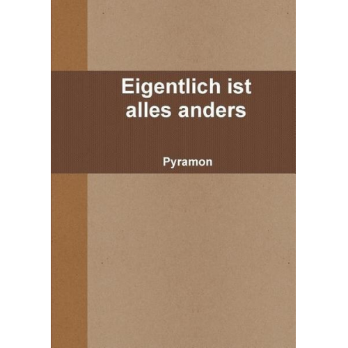 Pyramon - Eigentlich ist alles anders